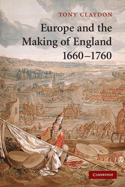 Europe and the Making of England, 1660-1760 1