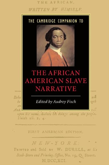 bokomslag The Cambridge Companion to the African American Slave Narrative