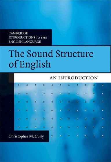 Chris McCully - The Sound Structure of English, Häftad