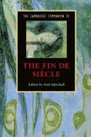 Gail (Oxford Brookes University) Marshall, Gail Marshall - The Cambridge Companion to the Fin de Siecle, Häftad