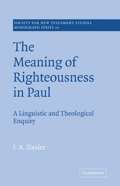 J. A. Ziesler, J. a. Ziesler, John Court - The Meaning of Righteousness in Paul, Häftad