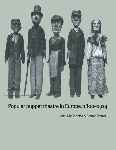 John McCormick, Bennie Pratasik - Popular Puppet Theatre in Europe, 1800-1914, Häftad