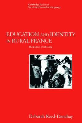 Deborah Reed-Danahay, Meyer Fortes, Edmund Leach - Education and Identity in Rural France, Häftad