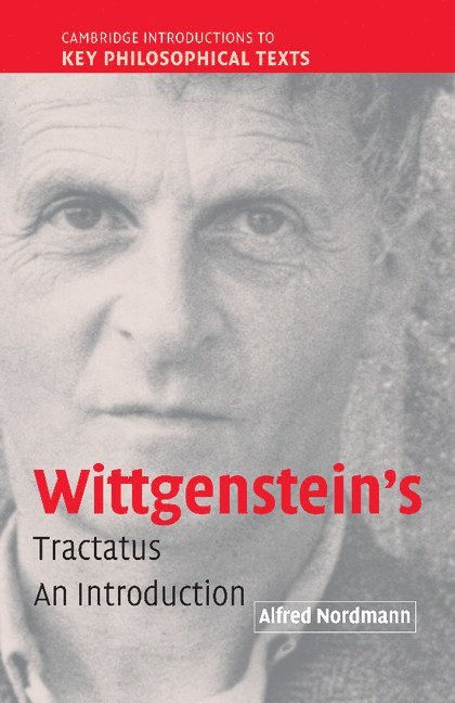 Alfred Nordmann, Germany) Nordmann, Alfred (Technische Universitat, Darmstadt - Wittgenstein's Tractatus, Häftad