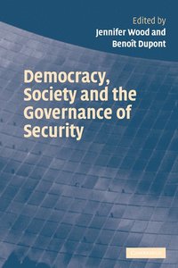 bokomslag Democracy, Society and the Governance of Security