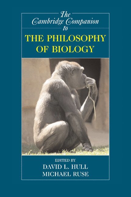 The Cambridge Companion to the Philosophy of Biology 1