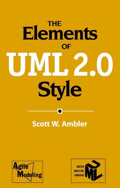 Scott W. Ambler - The Elements of UML™ 2.0 Style, Häftad