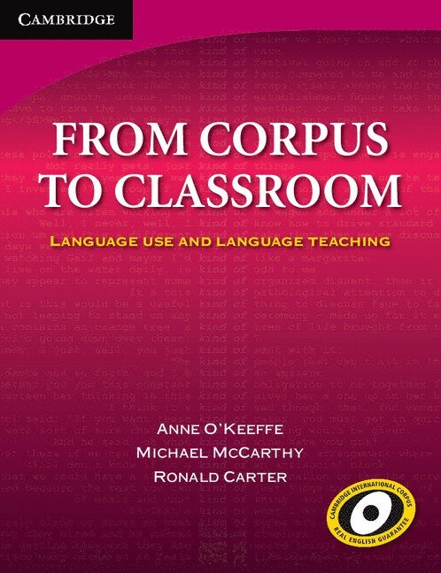 Anne O'Keeffe, Michael McCarthy, Ronald Carter, Anne (University of Limerick) O'Keeffe, Michael (University of Nottingham) McCarthy, Ronald (University of Nottingham) Carter, Michael Mccarthy - From Corpus to Classroom, Häftad