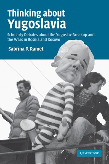 Sabrina P. Ramet - Thinking about Yugoslavia, Häftad