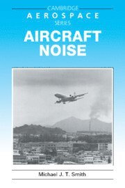 Michael J. T. Smith, Michael J. Rycroft, Wei Shyy - Aircraft Noise, Häftad