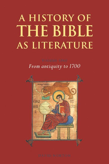 David (Victoria University of Wellington) Norton, David Norton - A History of the Bible as Literature: Volume 1, From Antiquity to 1700, Häftad