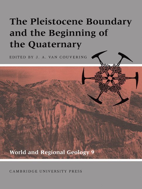 John A. Van Couvering, New York) Couvering, John A. Van (American Museum of Natural History, John a. Van Couvering, John A. Van Couvering, John A. van Couvering - The Pleistocene Boundary and the Beginning of the Quaternary, Häftad
