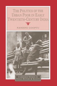bokomslag The Politics of the Urban Poor in Early Twentieth-Century India