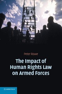 bokomslag The Impact of Human Rights Law on Armed Forces