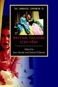 bokomslag The Cambridge Companion to British Theatre, 1730-1830