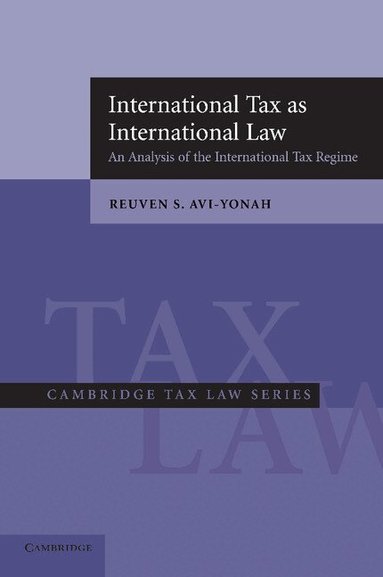Reuven S. Avi-Yonah - International Tax as International Law, Häftad