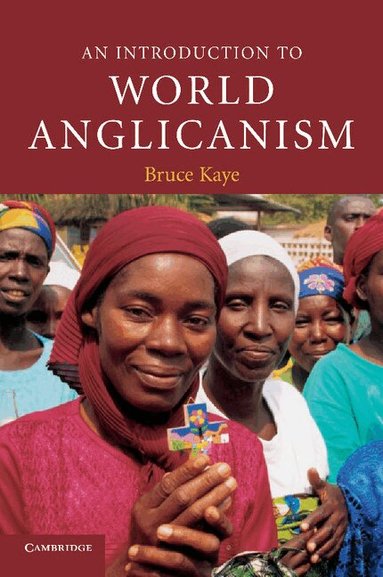 Bruce Kaye - An Introduction to World Anglicanism, Häftad
