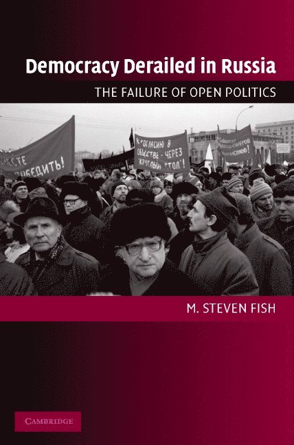 Democracy Derailed in Russia