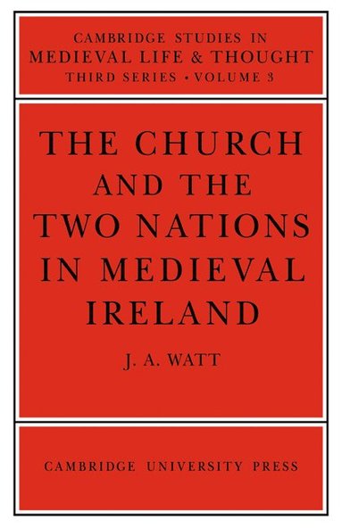 bokomslag The Church and the Two Nations in Medieval Ireland