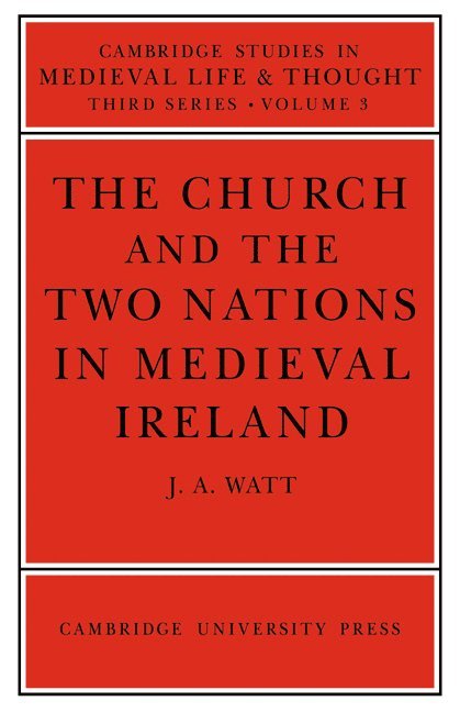 The Church and the Two Nations in Medieval Ireland 1