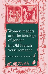 bokomslag Women Readers and the Ideology of Gender in Old French Verse Romance