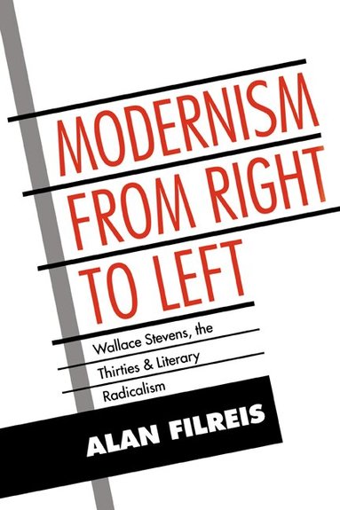 Alan Filreis, Albert Gelpi, Ross Posnock - Modernism from Right to Left, Häftad