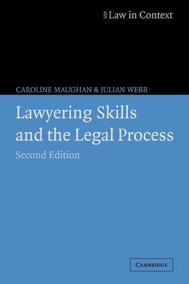 Caroline Maughan, Julian Webb - Lawyering Skills and the Legal Process, Häftad