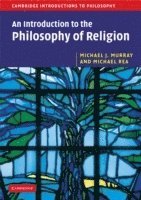 Michael J. Murray, Michael C. Rea, Pennsylvania) Murray, Michael J. (Franklin and Marshall College, Indiana) Rea, Michael C. (University of Notre Dame - An Introduction to the Philosophy of Religion, Häftad