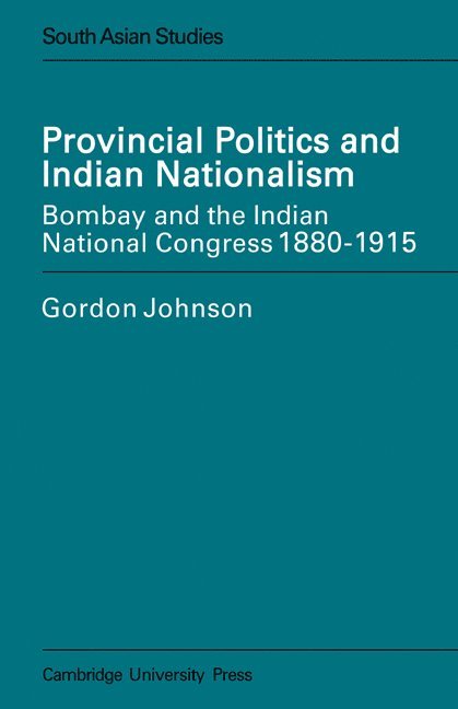 Provincial Politics and Indian Nationalism 1