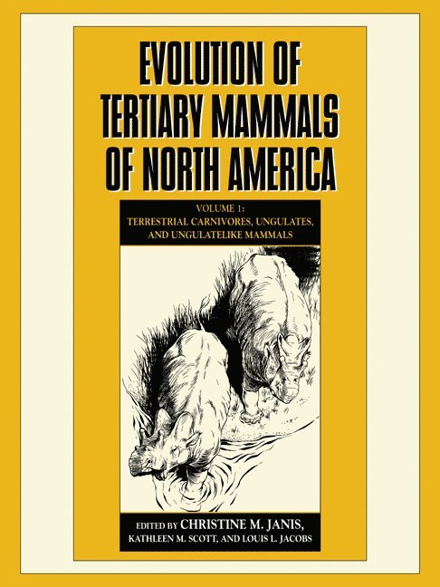 Christine M. Janis, Kathleen M. Scott, Louis L. Jacobs, Rhode Island) Janis, Christine M. (Brown University, New Jersey) Scott, Kathleen M. (Rutgers University, Texas) Jacobs, Louis L. (Southern Methodist University - Evolution of Tertiary Mammals of North America: Volume 1, Terrestrial Carnivores, Ungulates, and Ungulate like Mammals, Häftad
