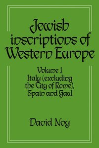 bokomslag Jewish Inscriptions of Western Europe: Volume 1, Italy (excluding the City of Rome), Spain and Gaul