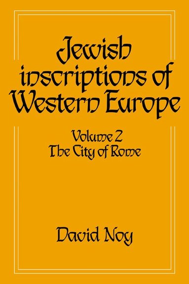 David Noy - Jewish Inscriptions of Western Europe: Volume 2, The City of Rome, Häftad