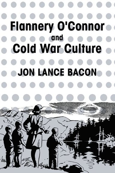 bokomslag Flannery O'Connor and Cold War Culture