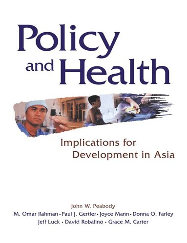John W. Peabody, M. Omar Rahman, Paul J. Gertler, Joyce Mann, Donna O. Farley, Jeff Luck - Policy and Health, Häftad