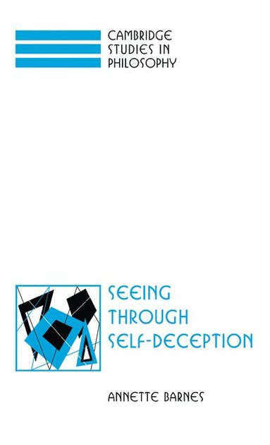 Annette Barnes, Ernest Sosa, Jonathan Dancy - Seeing through Self-Deception, Inbunden