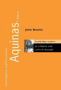 bokomslag Contingency and Fortune in Aquinas's Ethics