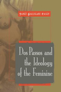 bokomslag DOS Passos and the Ideology of the Feminine
