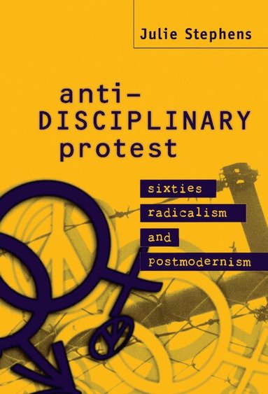 Julie Stephens - Anti-Disciplinary Protest, Inbunden