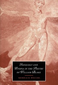 bokomslag Ideology and Utopia in the Poetry of William Blake