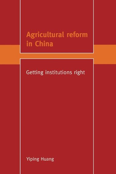 Yiping Huang - Agricultural Reform in China, Inbunden