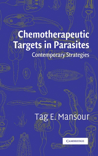 Tag E. Mansour, California) Mansour, Tag E. (Stanford University - Chemotherapeutic Targets in Parasites, Inbunden