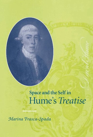 Marina Frasca-Spada - Space and the Self in Hume's Treatise, Inbunden