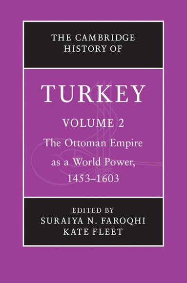 Suraiya N. Faroqhi, Kate Fleet - The Cambridge History of Turkey, Inbunden