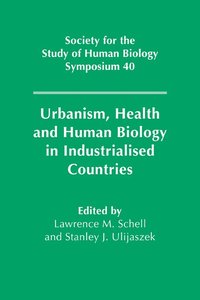 bokomslag Urbanism, Health and Human Biology in Industrialised Countries