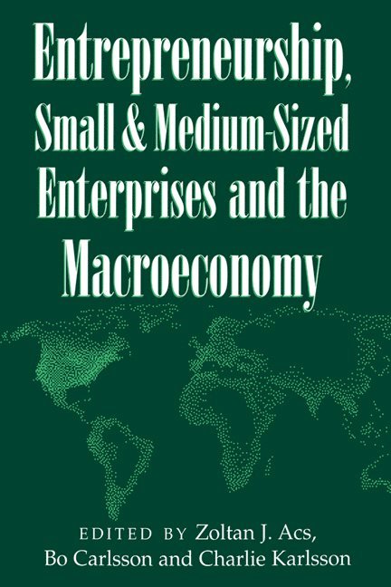 Entrepreneurship, Small and Medium-Sized Enterprises and the Macroeconomy 1