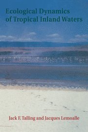 Ecological Dynamics of Tropical Inland Waters