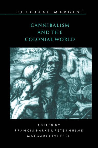 bokomslag Cannibalism and the Colonial World