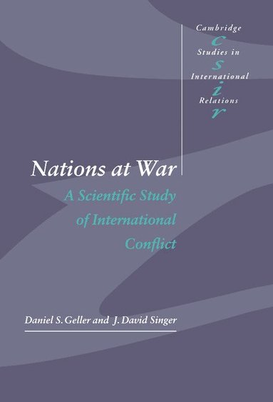 Daniel S. Geller, J. David Singer, Steve Smith - Nations at War, Inbunden