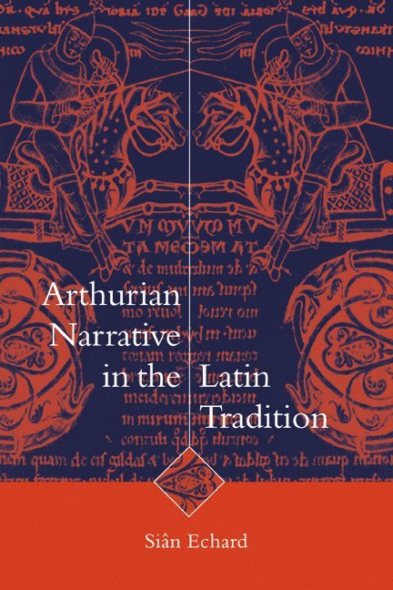 Arthurian Narrative in the Latin Tradition 1