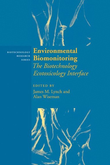 bokomslag Environmental Biomonitoring: The Biotechnology Ecotoxicology Interface